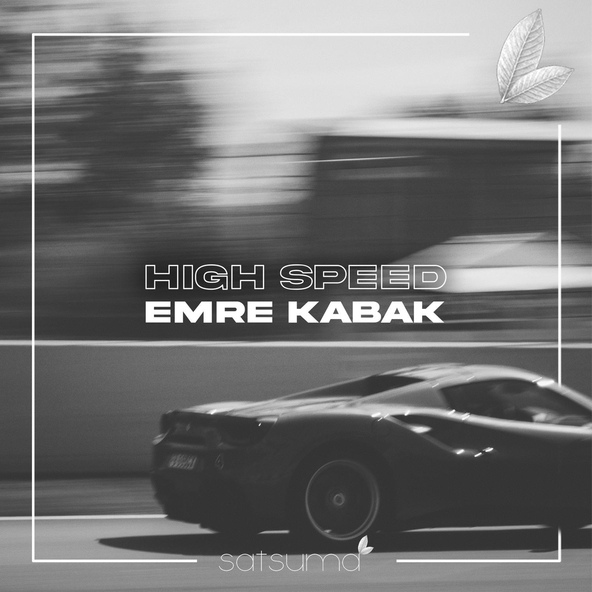 Emre Kabak - High Speed