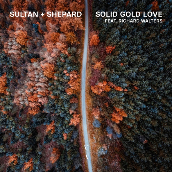 Sultan + Shepard feat. Richard Walters - Solid Gold Love