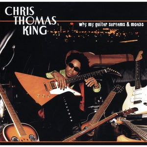 Chris Thomas King - Juke Joint Lover