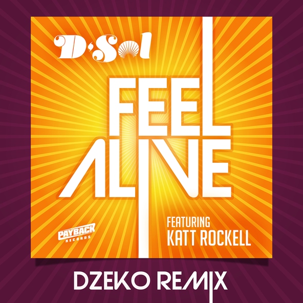 DJ D-Sol feat. Katt Rockell - Feel Alive (feat. Katt Rockell)