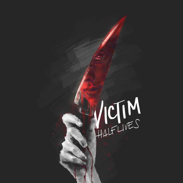 Halflives - Victim