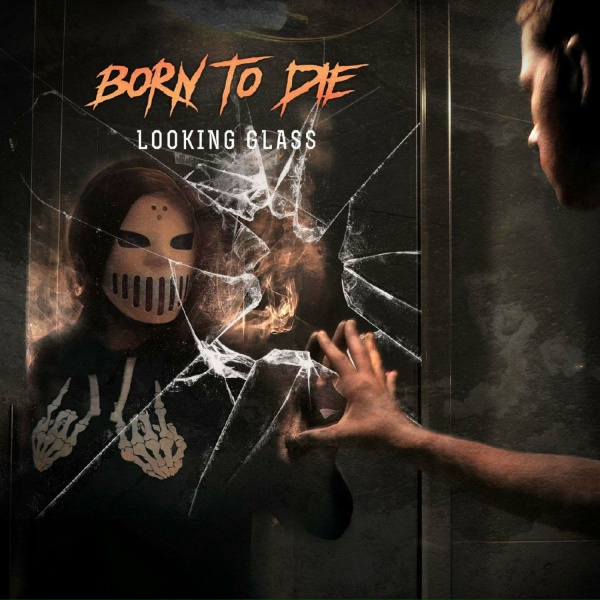 Born to Die - Looking Glass