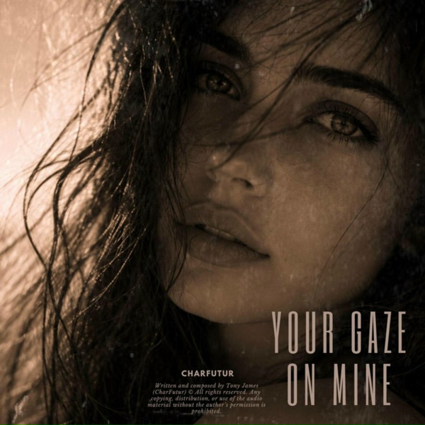 CharFutur - Your Gaze On Mine