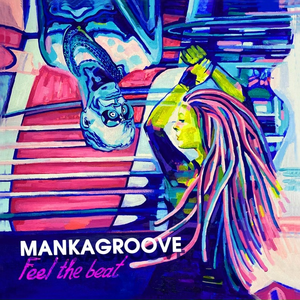MankaGroove - Just Let It Go