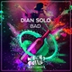 Dian Solo - Bad (Original Mix)