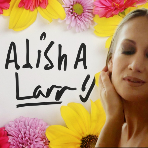 Alisha Larry, Lucas Smith Lab - (I Just) Died in Your Arms