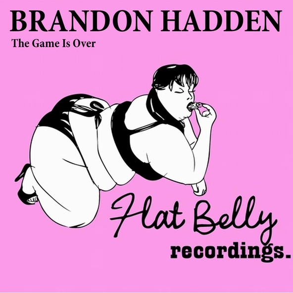 Brandon Hadden - The Game Is Over