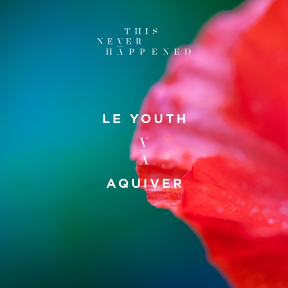 Le Youth - Aquiver