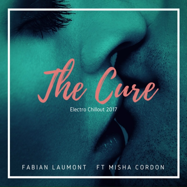 Fabian Laumont feat. Misha Cordon feat. Misha Cordon - The Cure