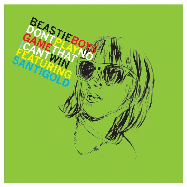 Beastie Boys feat. Santigold - Don't Play No Game That I Can't Win