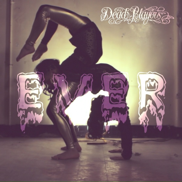 Dead Players, Jam Baxter, Dabbla, Ghosttown - Ever