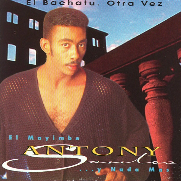 Anthony Santos - El Brazo Largo