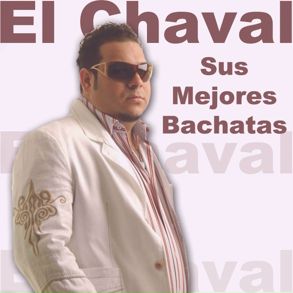 El Chaval - Mujer Ingrata