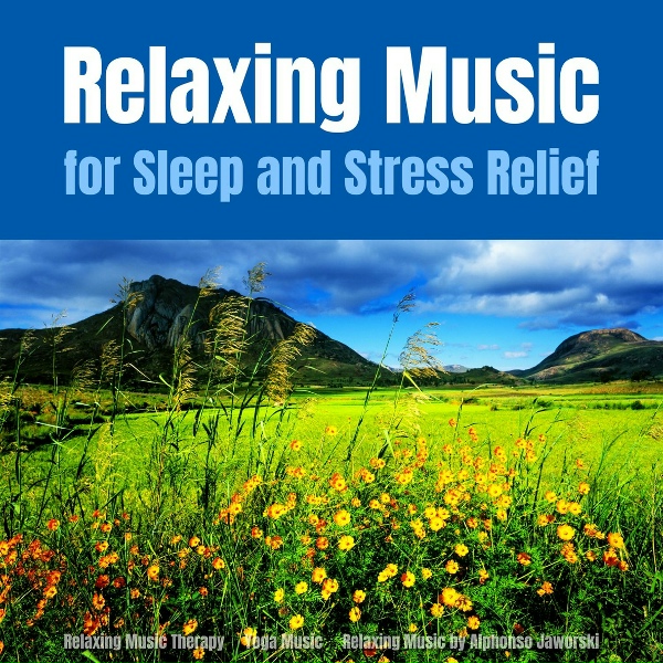 Relaxing Music Therapy, Yoga Music, Relaxing Music by Alphonso Jaworski - Curing Relaxing Music