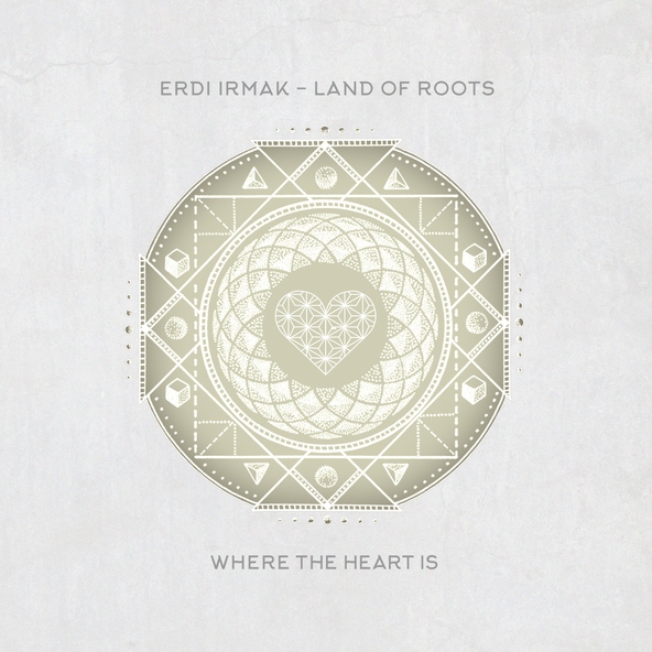 Erdi Irmak - Land of Roots