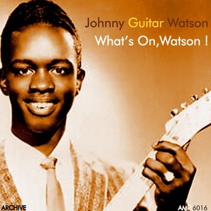 Johnny Guitar Watson - Oh Baby