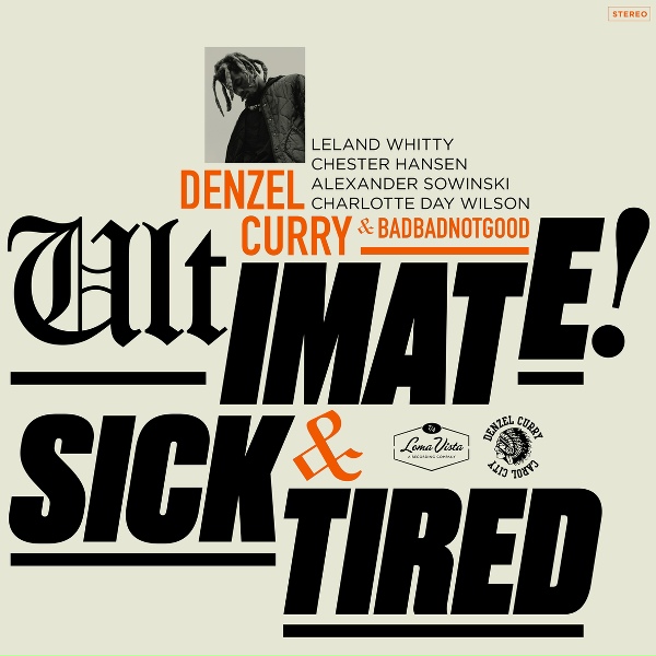 Denzel Curry feat. BADBADNOTGOOD - Ultimate