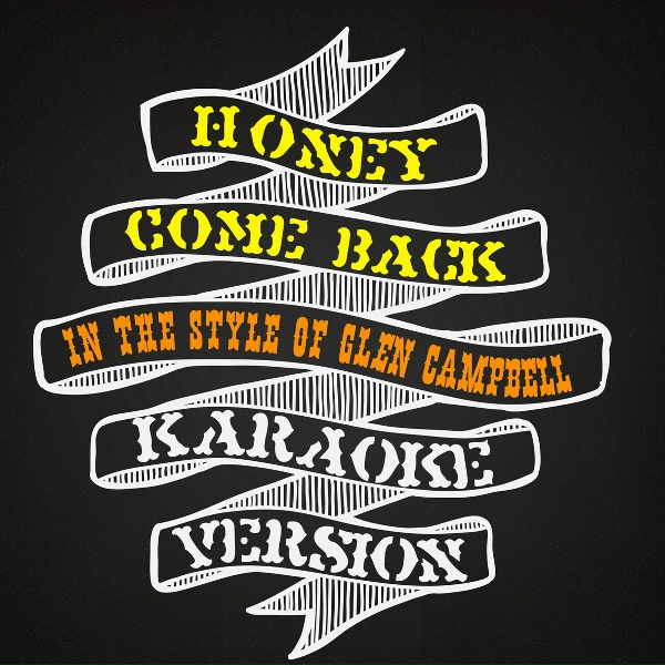 Karaoke - Ameritz - Honey Come Back (In the Style of Glen Campbell) [Karaoke Version]