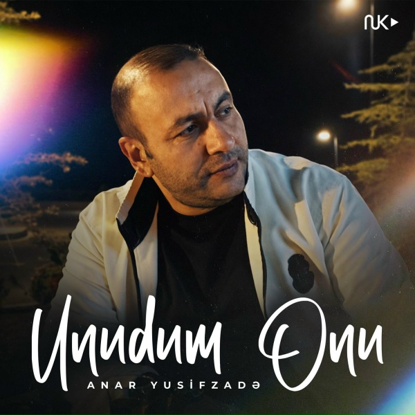 Anar Yusifzadə - Unudum Onu