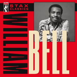 William Bell - Born Under A Bad Sign