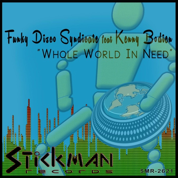 Funky Disco Syndicate - Whole World In Need