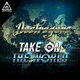Destroyers - Take On The World (Original Mix) (Original Mix)