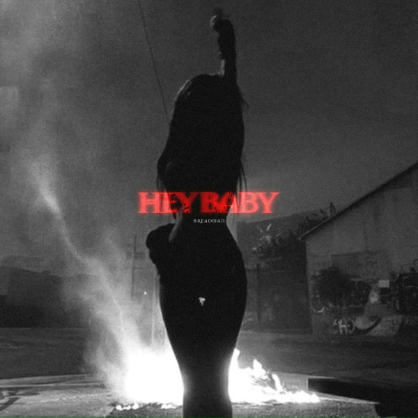 Bread Beatz - hey baby
