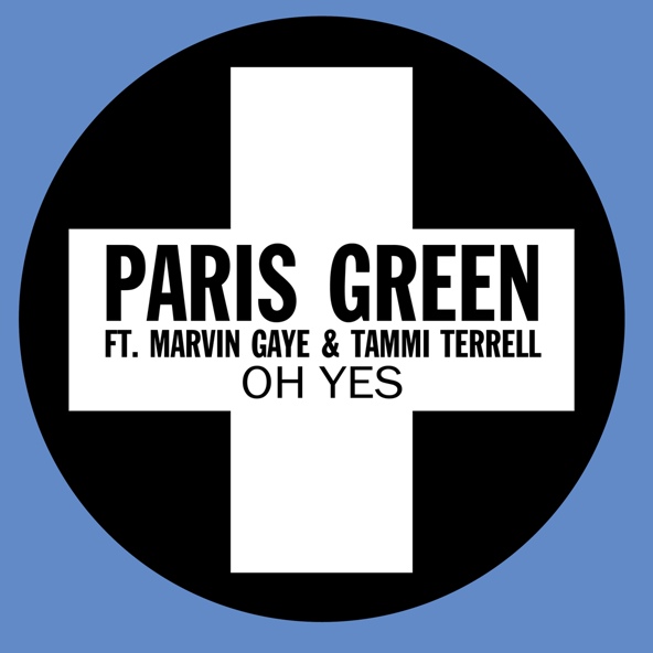 Paris Green feat. Marvin Gaye, Tammi Terrell - Oh Yes