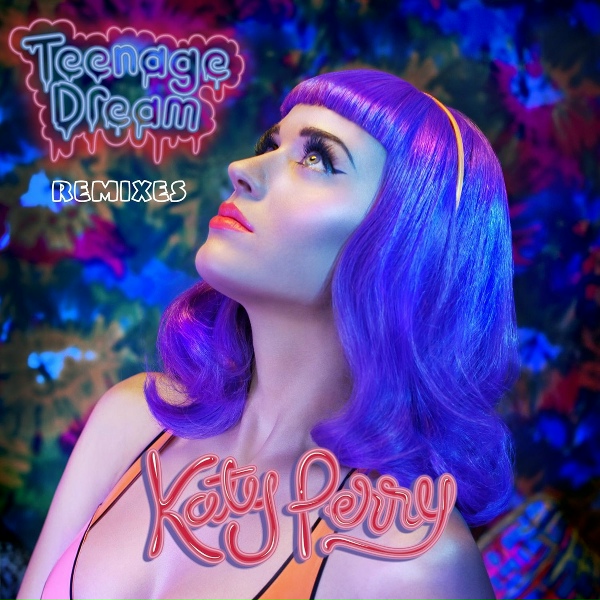 Katy Perry - Teenage Dream