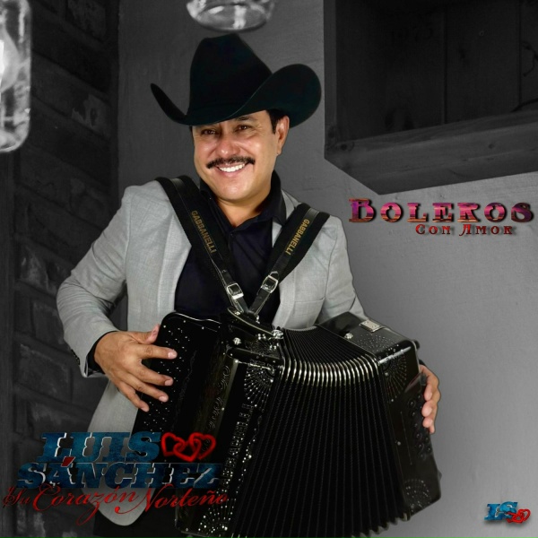 Luis Sanchez y su Corazon Norte&ntilde;o - Nomas Por Celos