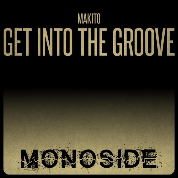Makito - Get Into The Groove