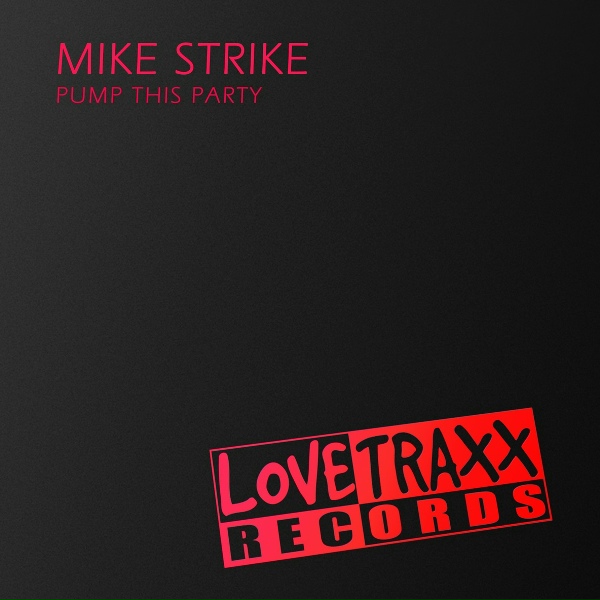 Mike Strike - Pump This Party