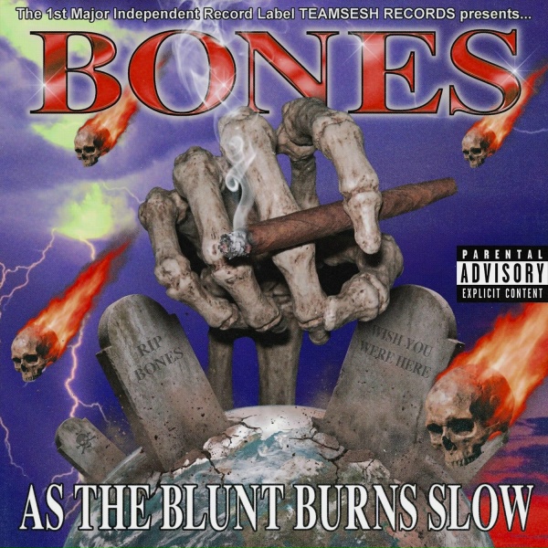 BONES - DaWorldAintDaSame