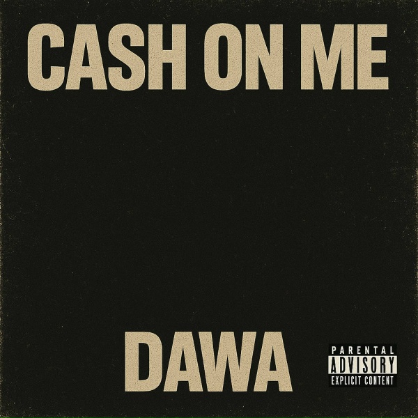 DAWA - Cash on Me