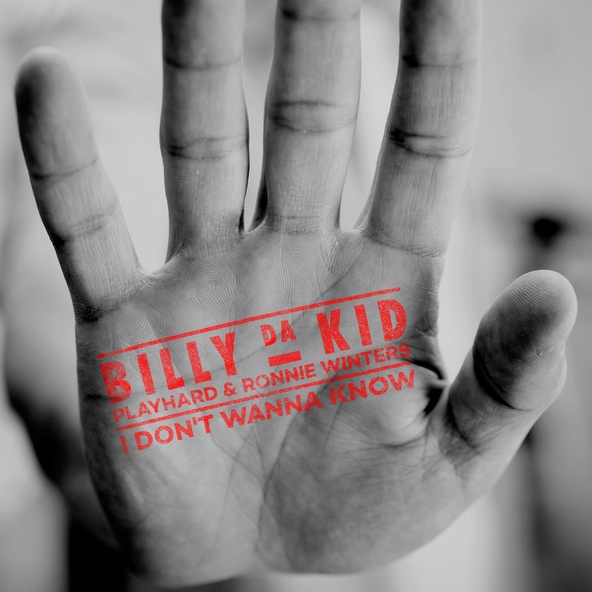 Billy Da Kid feat. PlayHard, Ronnie Winters - I Don't Wanna Know