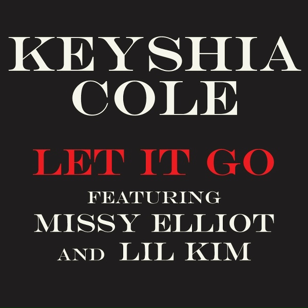 Keyshia Cole feat. Missy Elliott, Lil' Kim - Let It Go