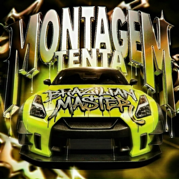 BRAZILIAN MASTER - MONTAGEM TENTA (SLOWED)