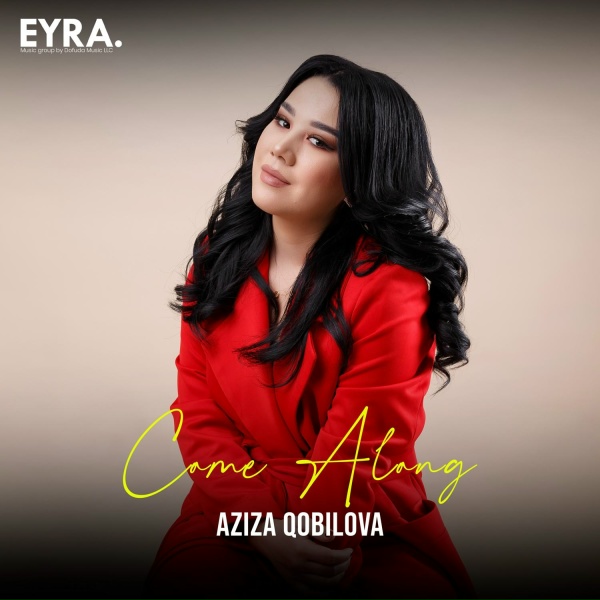 Aziza Qobilova - Come Along