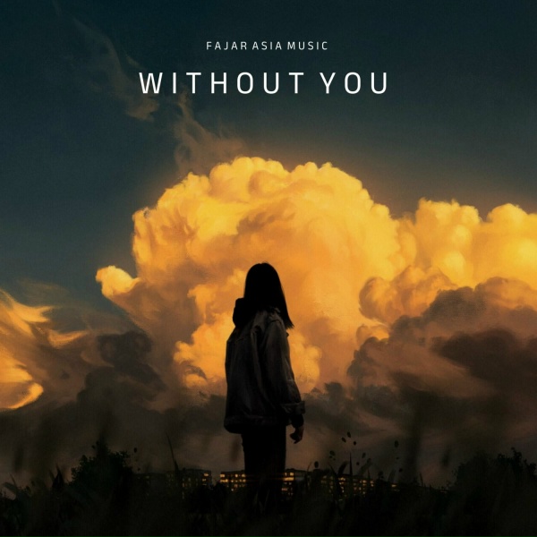 Fajar Asia Music - Without You
