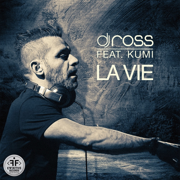 DJ ROSS feat. Kumi - La Vie [Extended Mix]