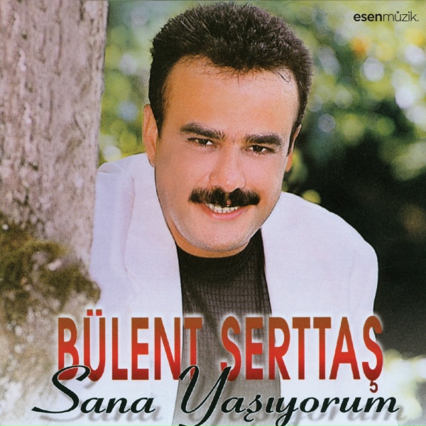 B&uuml;lent Serttaş - Gitme