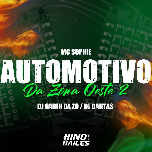 DJ Dantas, Mc Sophie, DJ Gabih da ZO - Automotivo da Zona Oeste 2
