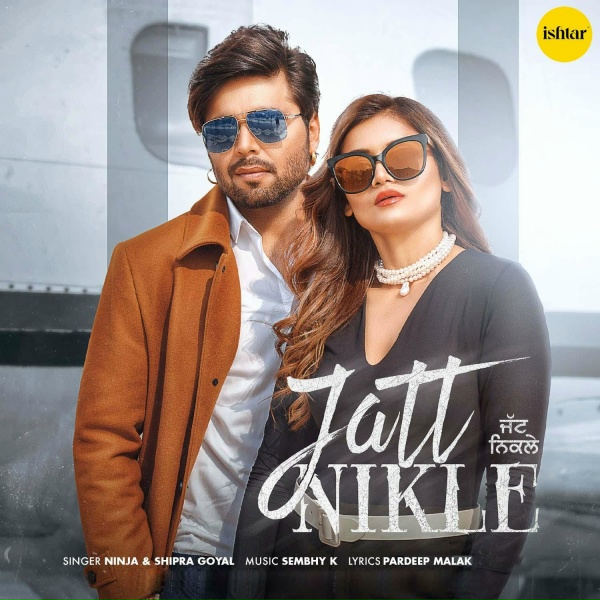 Ninja, Shipra Goyal - Jatt Nikle