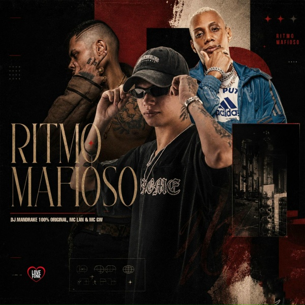DJ Mandrake 100% Original, MC GW, Love Funk feat. MC Lan - Ritmo Mafioso