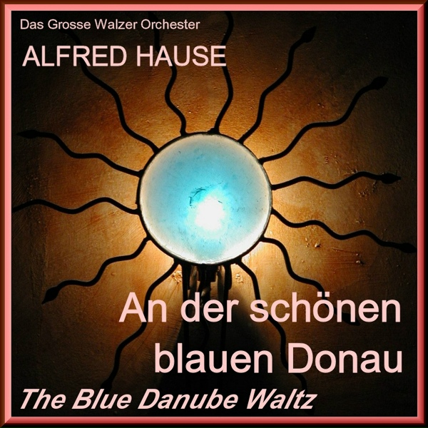 Alfred Hause - Emperor Waltz, Op. 437