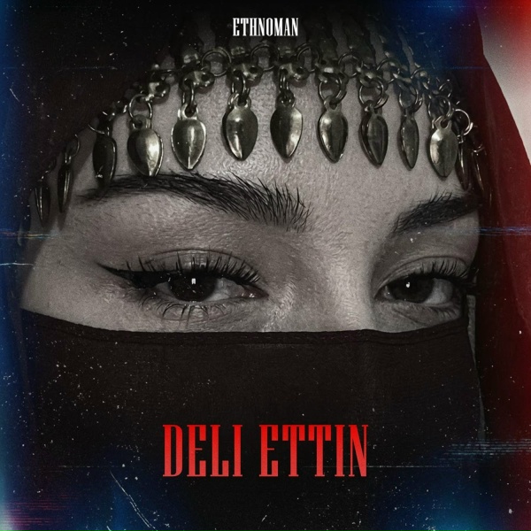 EthnoMan - Deli Ettin