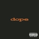 Dope - Sick