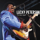 Lucky Peterson - Who's Been Talking