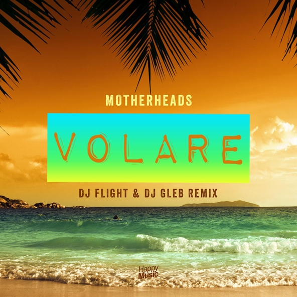 Motherheads - Volare