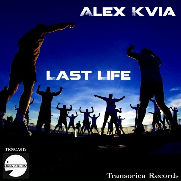 Alex Kvia - Last Life